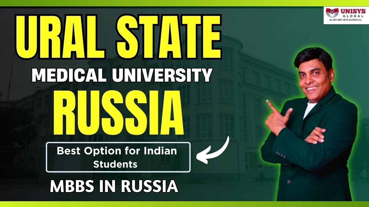 Ural State Medical University Russia | Best Option for Indian Students | MBBS in Russia 2025
