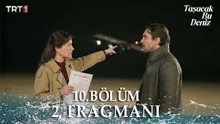 Taşacak Bu Deniz 9.Bölüm 2.Fragman Adil, Eleninin Gitmesine İzin Verme O Senin Kızın