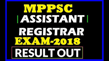 MPPSC  ASSISTANT  REGISTRAR EXAMINATION-2018 RESULT