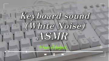 Keyboard Typing Sounds 10 Hours | ASMR Mechanical Keyboard White Noise for Study & Work Focus