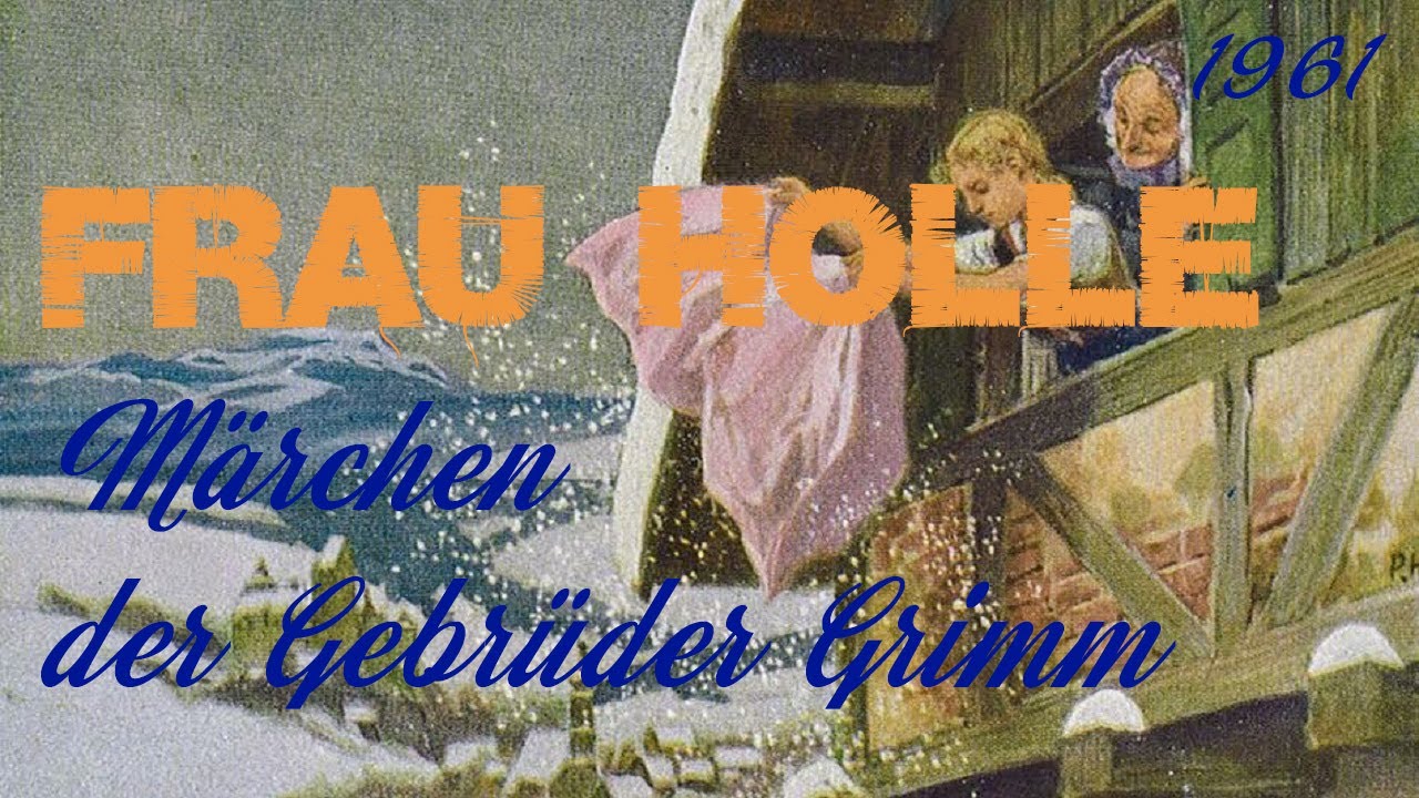 Frau Holle. Das Märchen von Goldmarie und Pechmarie. Märchenklassiker.  Film auf Deutsch.