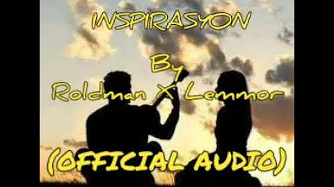 INSPIRASYON - Roldman X Lemmor