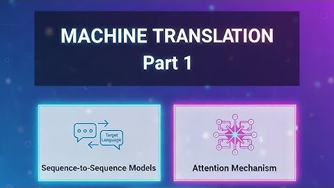 Machine Translation: Part 1