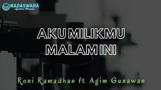 Pongki Barata - Aku Milikmu Malam Ini (Cover Roni Ramadhan ft. Agim Gunawan) Lyrics