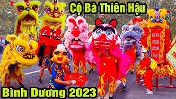 Múa Lân Hay Nhất 2023 Lân Sư Rồng diễu hành Cộ Bà Thiên Hậu Bình Dương mùng 9 Tết