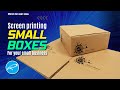 Screen printing small boxes for your business.