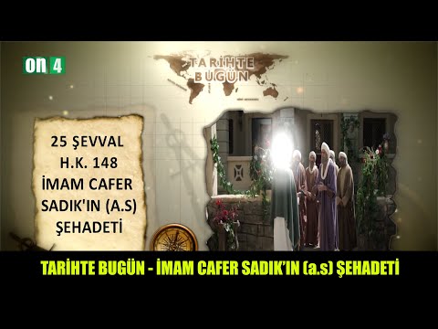 TARİHTE BUGÜN - İMAM CAFER SADIK'IN (a.s) ŞEHADETİ