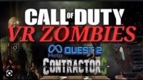 COD VR ZOMBIES. Map-Tower. Contractors App. OCULUS QUEST 2 VR