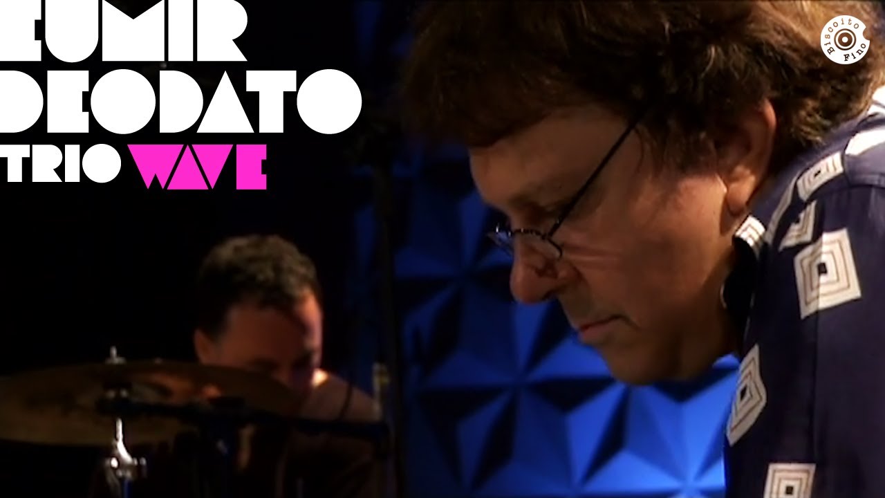Guarda Eumir Deodato Trio | Wave | Ao Vivo no Rio su YouTube Guarda Eumir Deodato Trio | Wave | Ao Vivo no Rio su YouTube