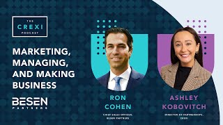 Marketing, Managing, and Making Business | The Crexi Podcast