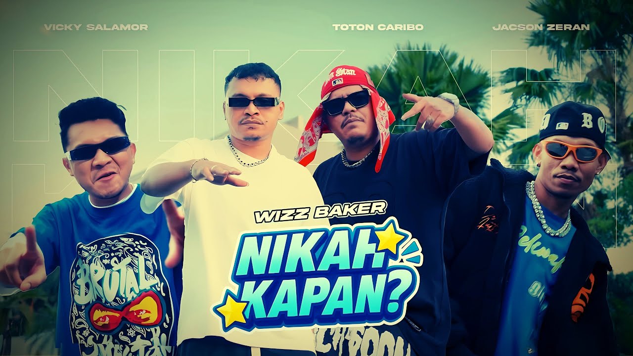 WIZZ BAKER - NIKAH KAPAN feat. TOTON CARIBO, JACSON ZERAN & VICKY SALAMOR || Lirik Lagu