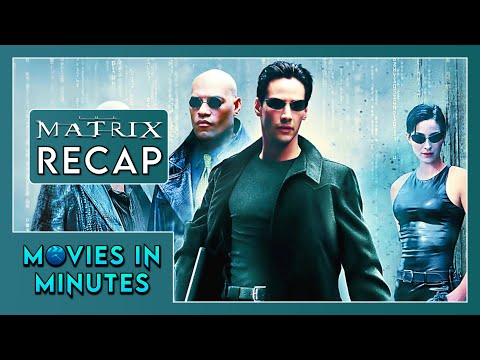 The Matrix in Minutes | Recap