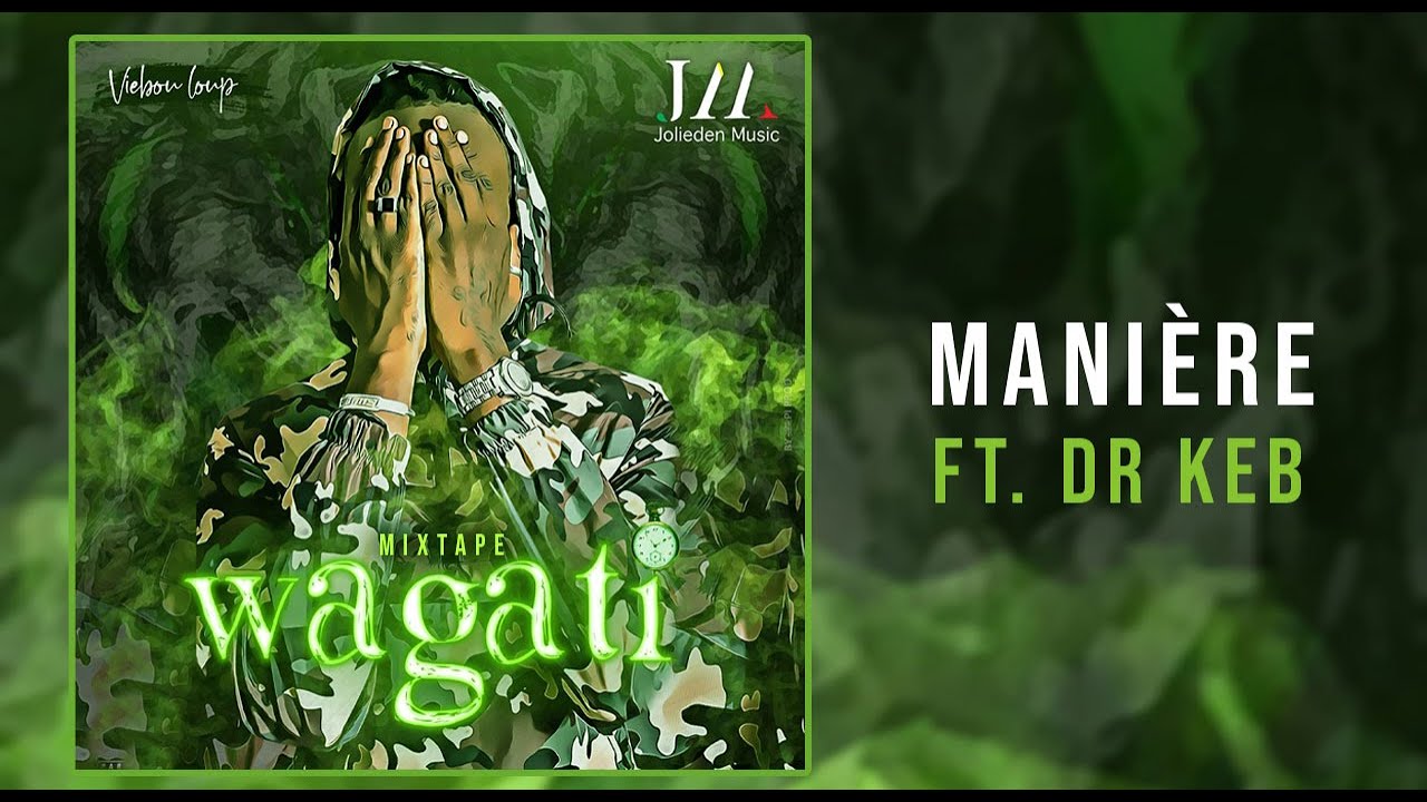 5. VIEBOU LOUP Ft. DR KEB - MANIÈRE (2020)
