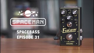 Ep. 31: The Explorer 6 Stage Phaser by Spaceman (Bass Demo)