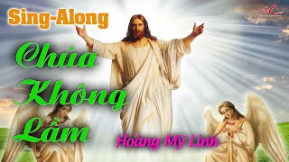Chúa Không Lầm - Hoàng Mỹ Linh (Sing-Along)