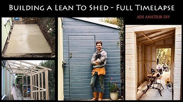 HOW TO BUILD A LEAN TO SHED - FULL TIMELAPSE