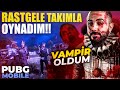 RASTGELE TAKIMLA YARGI DAĞITTIK!! VAMPİR OLUP BASKINA DÜŞÜRÜLDÜK!! | PUBG Mobile