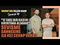 O tarz br kadini hayatima almam  sevme sahnesne lk kez cevap verd  murat boz