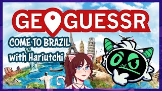 COME TO BRAZIL | GEOGUESSER WITH HARIUTCHI