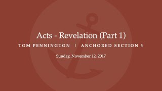 Acts - Revelation (Part 1) - Selected Scriptures - Tom Pennington