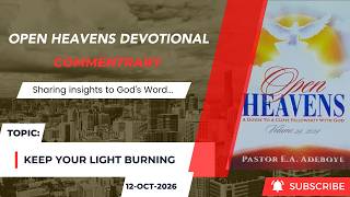Open Heavens Devotional For Monday 12-10-2026 by Pastor E.A Adeboye (Keep Your Lamp Burning)
