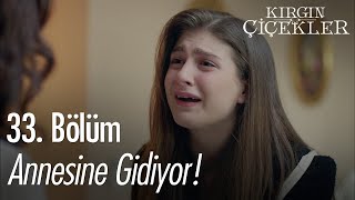 Kader, Songül Için Annesine Gidiyor - Kırgın Çiçekler 33. Bölüm