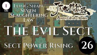 The Evil Sect - Ep 26 - Amazing Cultivation Simulator
