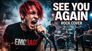 See You Again - Wiz Khalifa Ft. Charlie Puth Rock Version Emorage