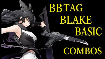 BLAZBLUE CROSS TAG BATTLE BLAKE BASIC COMBOS【BBTAG ブレイク 基礎コンボ】