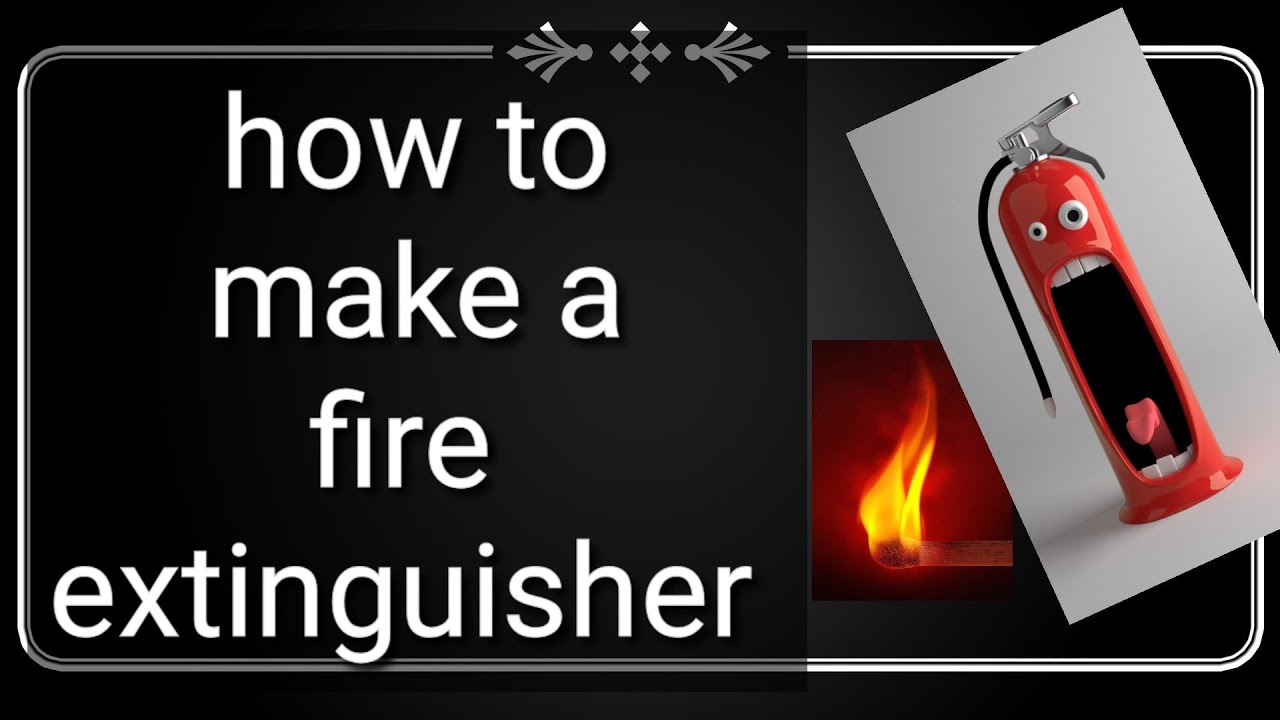 how to make a fire extinguisher at home DIY fire extinguisher(2020) in