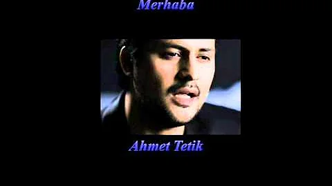Ahmet Tetik-Merhaba