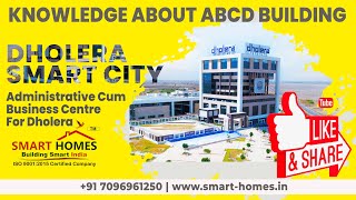 Dholera Sir Knowledge About Abcd Building Presented By Smart Homes Dholera