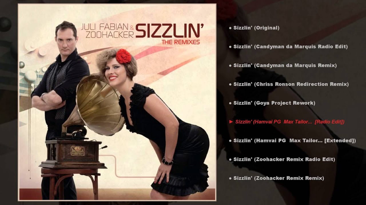 Juli Fabian & Zoohacker - Sizzlin' The Remixes (teljes EP)