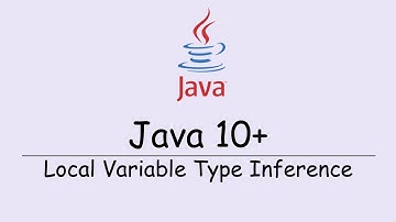 Java 10 Onwards - Local Variable Type Inference