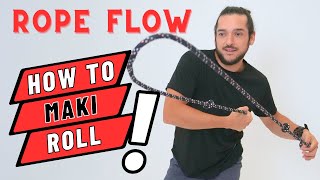 Rope Flow sequence | Learning the Maki Roll | Circumnavigation