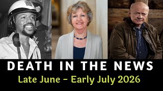 Who Died This Week | July 2026 #1 Celebrity Deaths & More