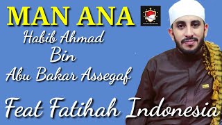 Man Ana - Habib Ahmad Bin Abu Bakar Assegaf Feat Fatihah Indonesia