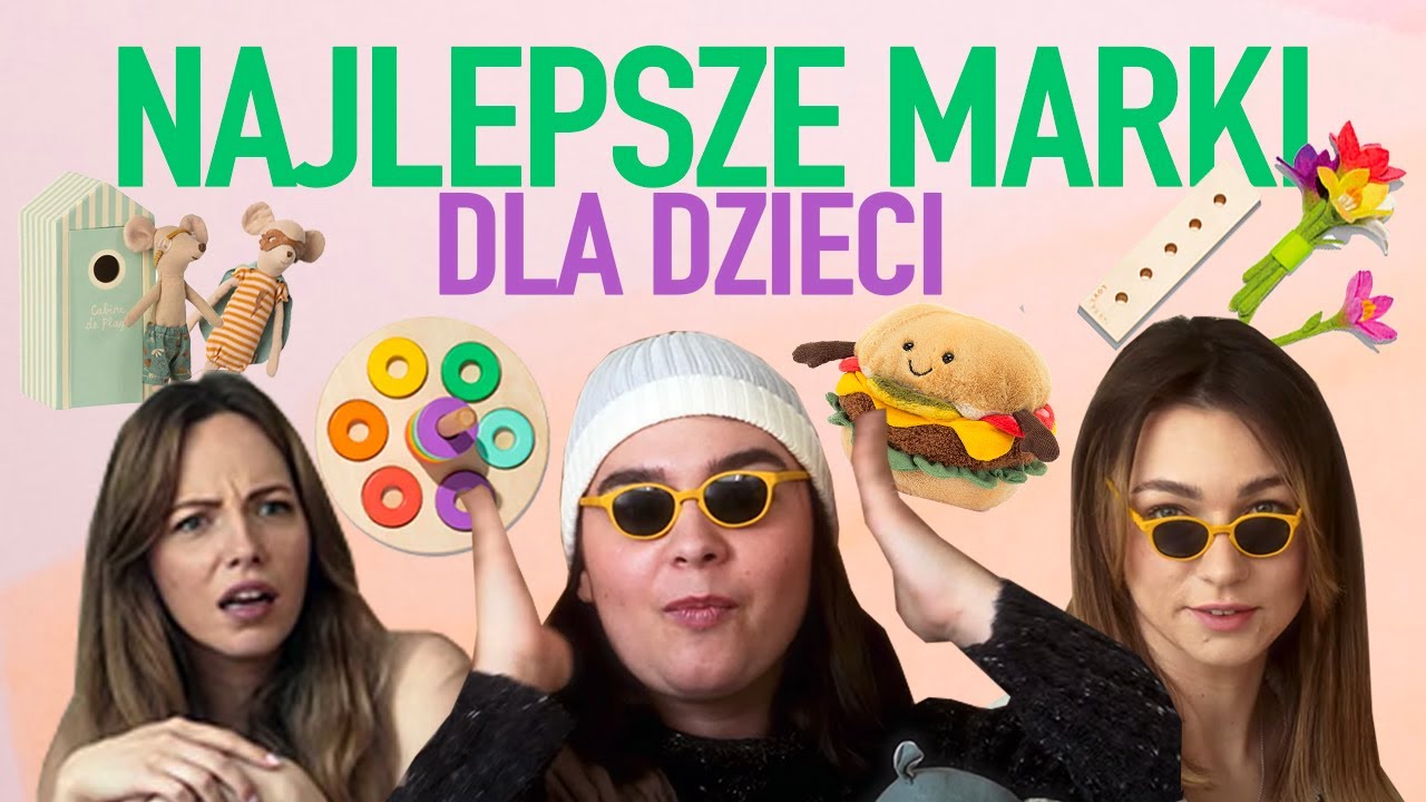 NAJLEPSZE MARKI DLA DZIECI | Trzy Mamy