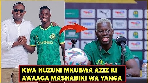 🔴#LIVE_KWA HUZUNI MKUBWA AZIZ KI AWAAGA MASHABIKI WA YANGA SASA HIVI
