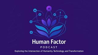 The Psychology of Organizational Change | The Human Factor Podcast with Kevin Novak