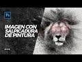 Imagen con SALPICADURA de pintura | Photoshop Tutorial