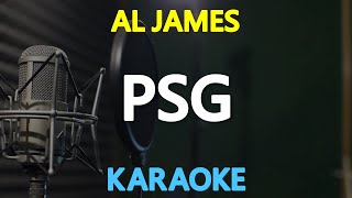 PSG - Al James (KARAOKE Version)