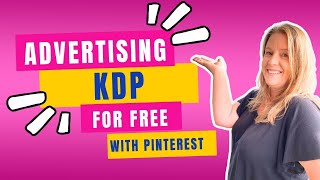 Advertising KDP books for Free with Pinterest | Driving traffic to your KDP books