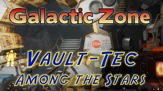 Galactic Zone Ep 5: Vault-Tec Among the Stars