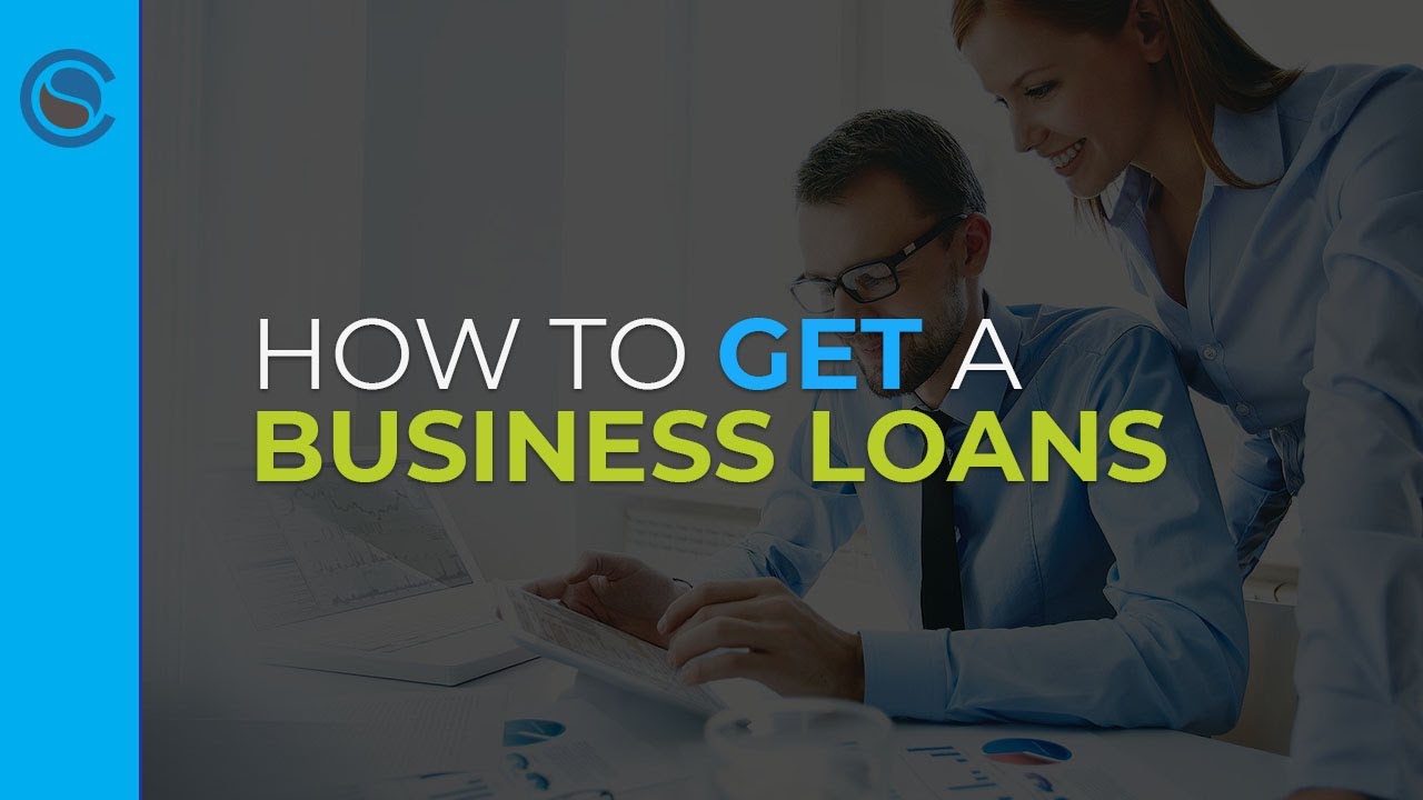 How to Get a Business Loans YouTube