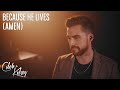 Because He Lives (Amen) - Matt Maher | Caleb + Kelsey Cover