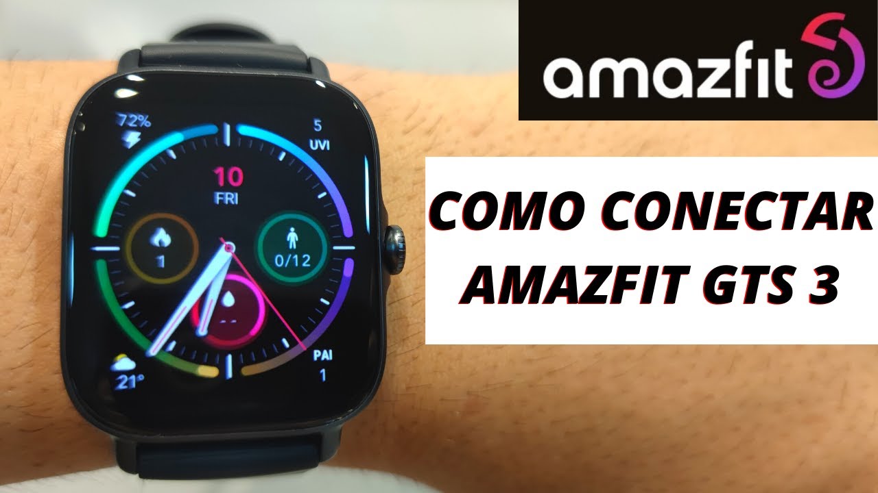 Como configurar e conectar o seu Amazfit GTS - Passo a passo 