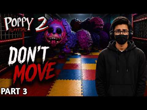 DON'T MOVE II POPPY PLAYTIME CHAPTER 2 II PART 3