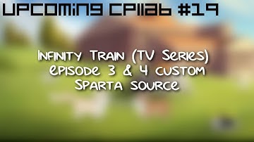 Upcoming Collab #19 - Infinity Train