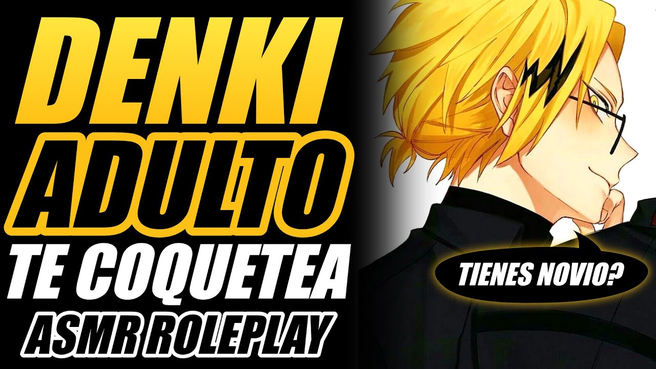 Denki ADULTO te COQUETEA 💛 | Denki ASMR Español | ASMR Denki